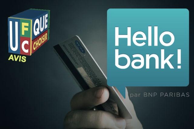 Les avis UFC-Que Choisir sur Hello Bank : découvrez ce que la banque en ligne a à offrir !
